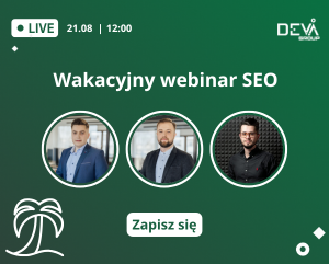 Deva wakacyjny webinar SEO 21-08-25