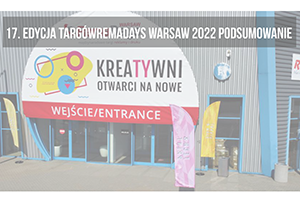 17. edycja targów  RemaDays Warsaw 2022 – podsumowanie
