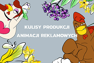 Kulisy produkcji animacji reklamowych